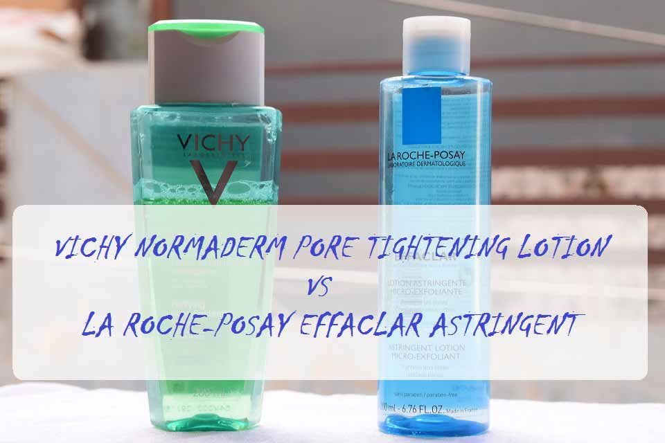 LA Roche Posay Astringent or Vichy Normaderm Pore Tightening Lotion