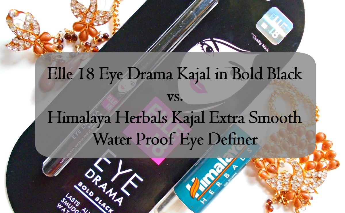 Elle 18 Eye Drama Kajal Bold Black VS Himalya Herbals Kajal