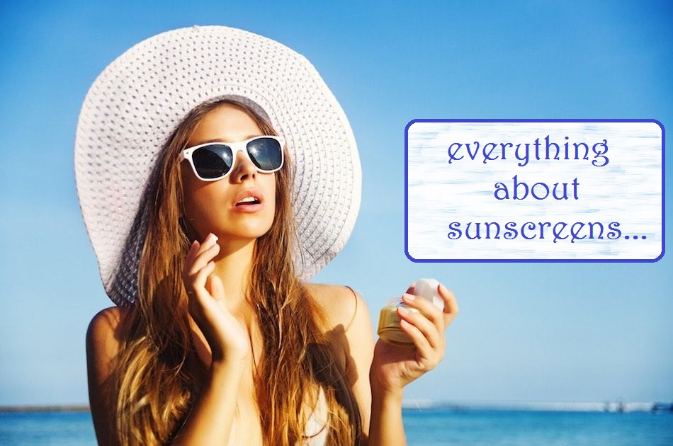 Everything About Sunscreens