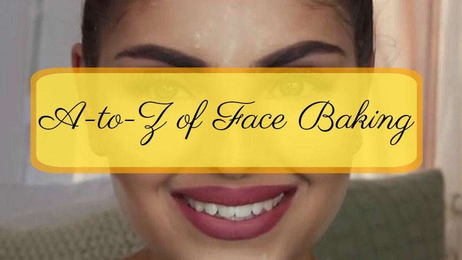 Everything About Face Baking