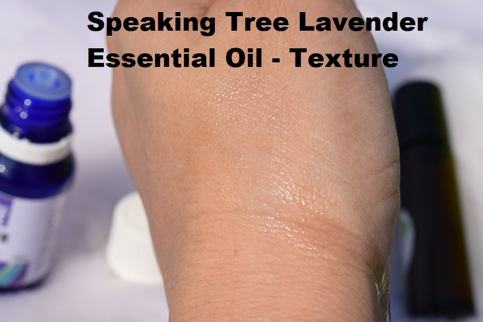 Speaking Tree Lavender Essential Oil - Texture & Consistency