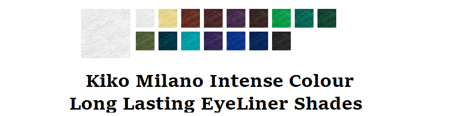 Kiko Milano Intense Colour Long Lasting EyeLiner Shades