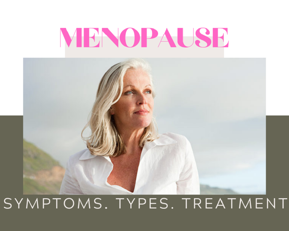 Menopause - Symptoms, Treatment